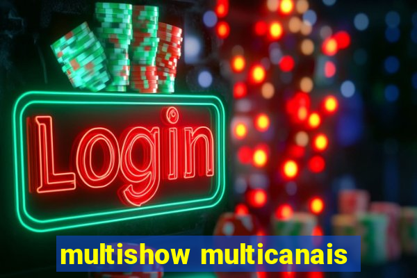 multishow multicanais